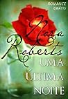 Uma Última Noite by Nora Roberts