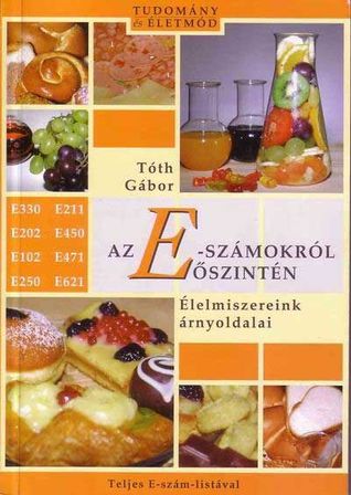 Az E-számokról őszintén