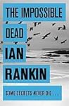The Impossible Dead by Ian Rankin