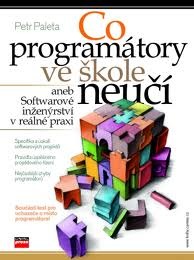 Co programátory ve škole neučí aneb Softwarové inženýrství v reálné praxi