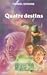 Quatre destins