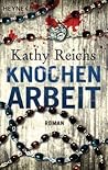 Knochenarbeit by Kathy Reichs