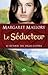 Le séducteur by Margaret Mallory