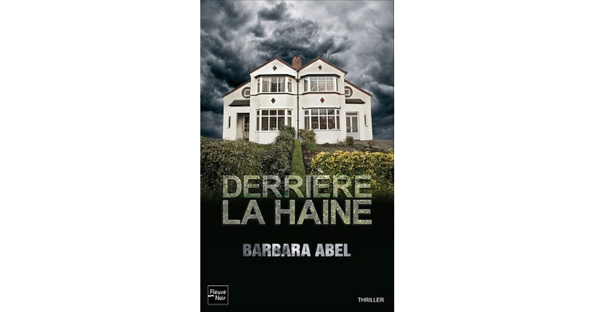 Derrière la haine by Barbara Abel
