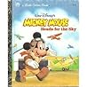 Mickey Mouse Heads for the Sky (Little Golden Book) Mickey Mouse Heads for the Sky (Little Golden Book)