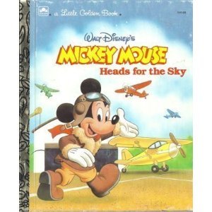 Mickey Mouse Heads for the Sky (Little Golden Book)