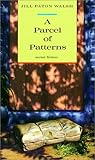 A Parcel of Patterns by Jill Paton Walsh