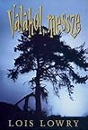 Valahol, messze by Lois Lowry Valahol, messze by Lois Lowry