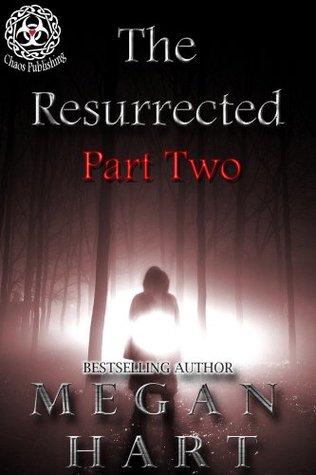 The Resurrected: Part Two (Kindle Edition)