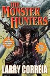 The Monster Hunters by Larry Correia