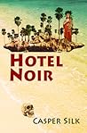 Hotel Noir by Casper Silk