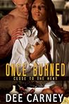 Once Burned by Dee Carney