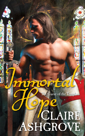 Immortal Hope (The Curse of the Templars, #1)