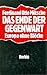 Das Ende der Gegenwart: Eur...