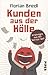 Kunden aus der Hölle: Irrsinniges aus der Service-Welt