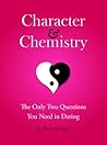 Character & Chemistry: The Only Two Questions You Need in Dating
