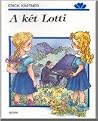A két Lotti by Erich Kästner
