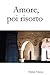 Amore, poi risorto