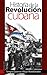 Historia de la Revolución cubana