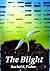 The Blight (Eden's Root Tri...