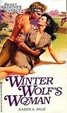 Winter Wolf's Woman (Sweet Medicine's Prophecy)