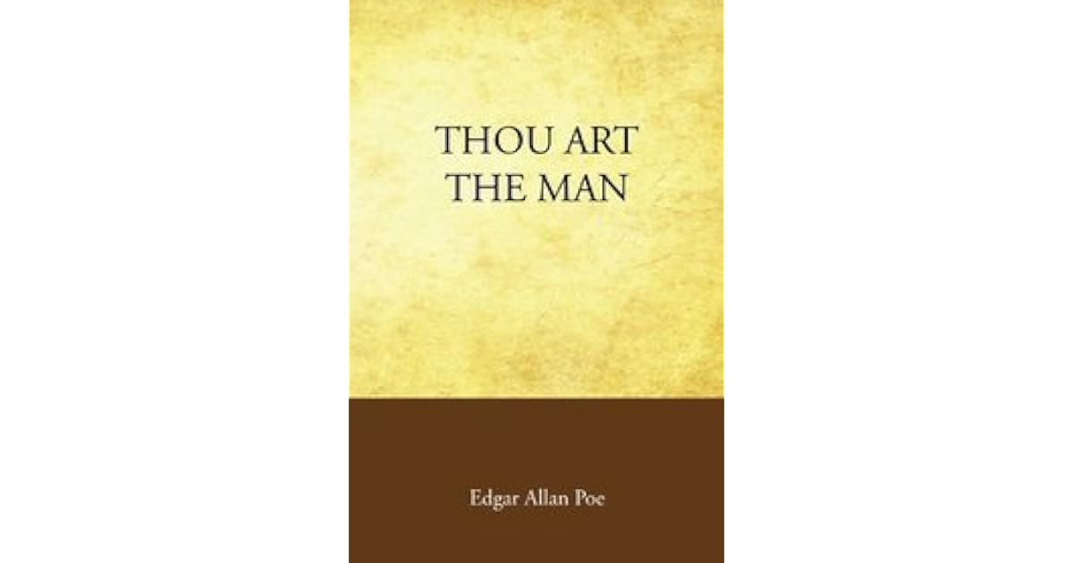Thou Art the Man by Edgar Allan Poe