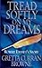 Tread Softly on My Dreams (The Liberty Trilogy, #1)