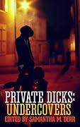 Private Dicks: Undercovers