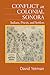 Conflict in Colonial Sonora: Indians, Priests, and Settlers