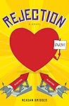 Rejection, a Novel