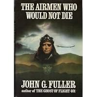 The Airmen Who Would Not Die