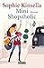 Mini Shopaholic by Sophie Kinsella Mini Shopaholic by Sophie Kinsella