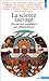 La Science sauvage. Des savoirs populaires aux ethnosciences by Simha Arom