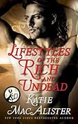 Lifestyles of the Rich and Undead