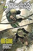 Green Arrow and Black Canary, Vol. 5: Big Game