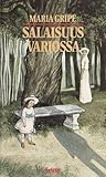 Salaisuus varjossa by Maria Gripe