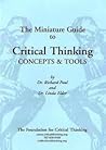 The Miniature Guide to Critical Thinking-Concepts and Tools The Miniature Guide to Critical Thinking-Concepts and Tools