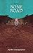 The Bone Road