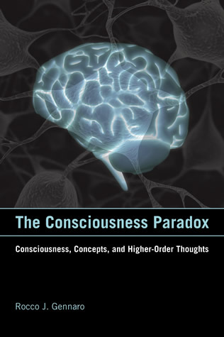 The Consciousness Paradox: Consciousness, Concepts, and Higher-Order Thoughts (Hardcover)
