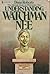 Understanding Watchman Nee: The Newest Book on Watchman Nee