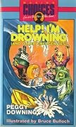 Help! I'm Drowning! (and Other Emergencies)