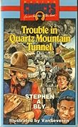 Trouble in Quartz Mountain Tunnel