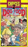 Dog Food & Other Delights (Making Choices, #14)