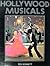 Hollywood Musicals by Ted Sennett
