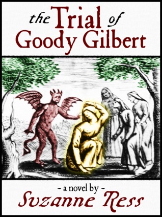 The Trial of Goody Gilbert (Paperback)