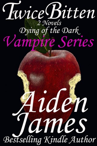 Twice Bitten (Dying of the Dark, #1-2)
