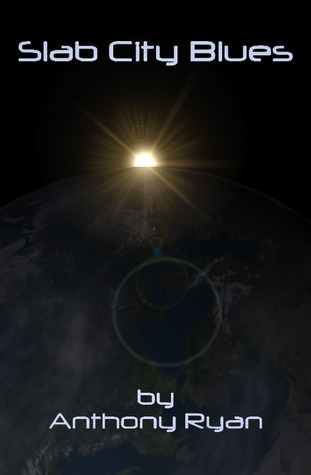 Slab City Blues (Slab City Blues, #1)