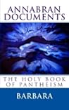 Annabran Documents The Holy Book of Pantheism by Barbara