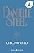 Cielo aperto by Danielle Steel Cielo aperto by Danielle Steel