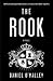 The Rook by Daniel O'Malley The Rook by Daniel O'Malley